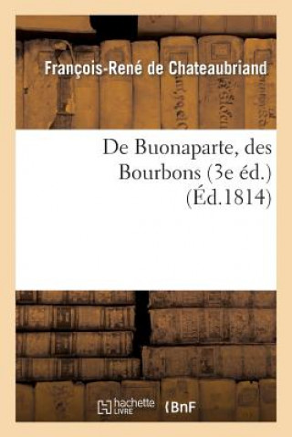 Kniha De Buonaparte, des Bourbons, et de la necessite... François-René de Chateaubriand