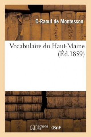 Knjiga Vocabulaire Du Haut-Maine Montesson-C R