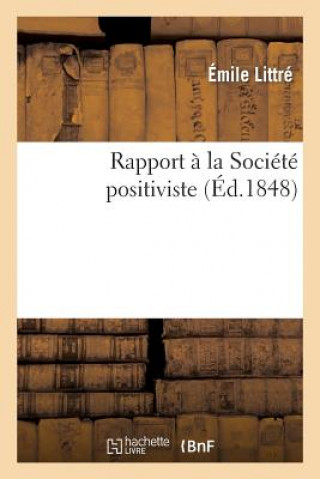 Книга Rapport A La Societe Positiviste Emile Littre