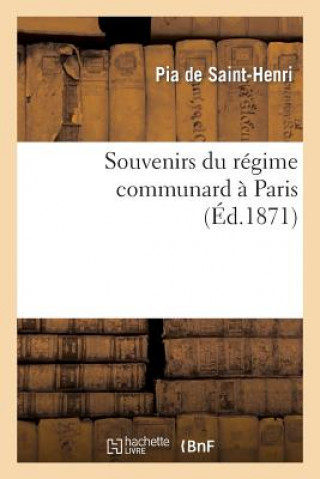 Kniha Souvenirs Du Regime Communard A Paris De Saint-Henri-P