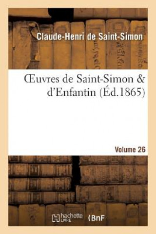 Kniha Oeuvres de Saint-Simon & d'Enfantin. Volume 26 De Saint-Simon-C-H