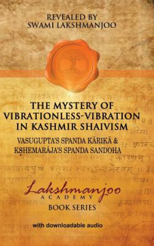 Carte Mystery of Vibrationless-Vibration in Kashmir Shaivism SWAMI LAKSHMANJOO