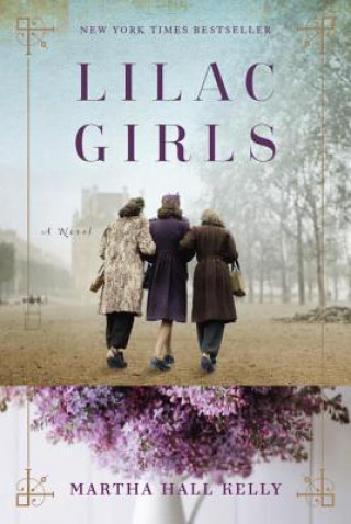Kniha Lilac Girls Martha Hall Kelly
