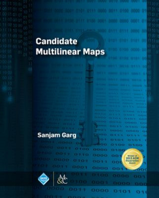 Książka Candidate Multilinear Maps Sanjam Garg