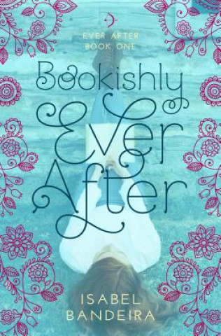 Kniha Bookishly Ever After Isabel Bandeira