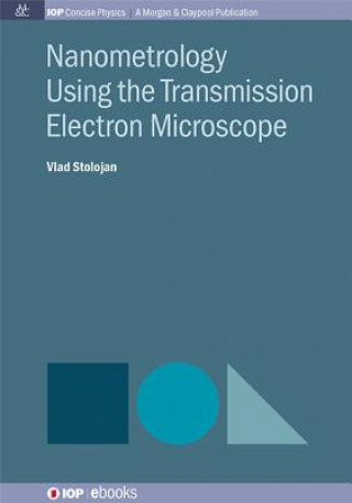 Książka Nanometrology Using Transmission Electron Microscopy Vlad Stolojan