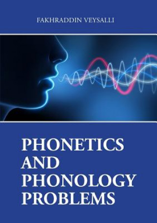 Kniha Phonetics and Phonology Problems FAKHRADDIN VEYSALLI