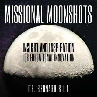 Könyv Missional Moonshots Bull