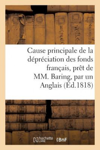 Carte Cause Principale de la Depreciation Des Fonds Francais, Pret de MM. Baring, Par Un Anglais Sans Auteur