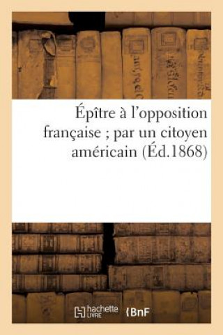 Kniha Epitre a l'opposition francaise par un citoyen americain Sans Auteur