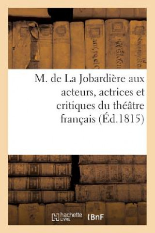 Książka M. de la Jobardiere Aux Acteurs, Actrices Et Critiques Du Theatre Francais Migneret