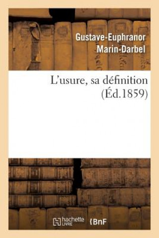 Buch L'Usure, Sa Definition Gustave-Euphranor Marin-Darbel