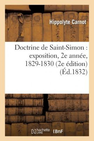 Carte Doctrine de Saint-Simon: Exposition, 2e Annee, 1829-1830 (2e Edition) Hippolyte Carnot