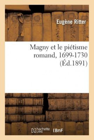 Buch Magny Et Le Pietisme Romand, 1699-1730 Ritter-E