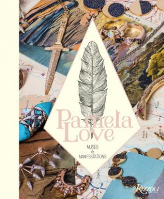 Kniha Pamela Love: Muses and Manifestations Pamela Love