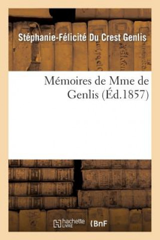 Libro Memoires de Mme de Genlis Stephanie-Felicite Du Crest Genlis