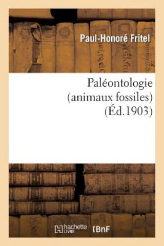 Kniha Paleontologie (Animaux Fossiles) Fritel-P-H