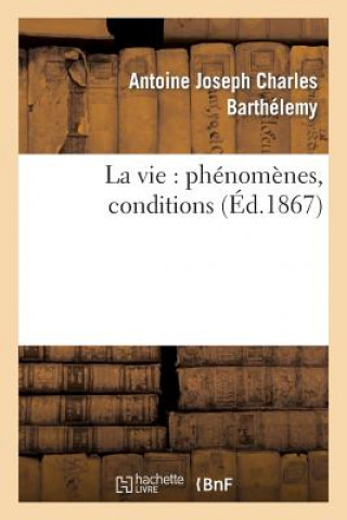 Kniha La Vie: Phenomenes, Conditions Auguste Barthelemy