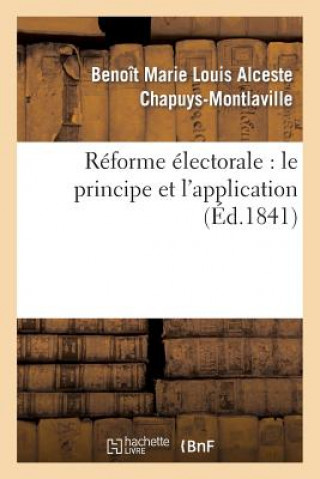 Kniha Reforme Electorale: Le Principe Et l'Application Chapuys-Montlaville-B