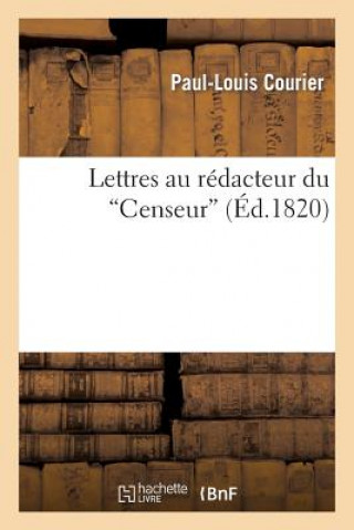 Kniha Lettres Au Redacteur Du Censeur Courier-P-L