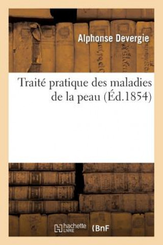 Buch Traite Pratique Des Maladies de la Peau Devergie-A