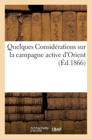 Kniha Quelques Considerations Sur La Campagne Active d'Orient (Avril-Septembre 1854) Sans Auteur