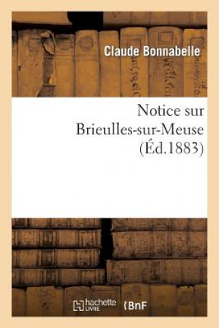 Kniha Notice Sur Brieulles-Sur-Meuse Bonnabelle-C