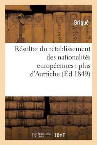 Kniha Resultat Du Retablissement Des Nationalites Europeennes: Plus d'Autriche Brique