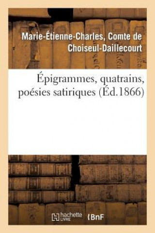 Carte Epigrammes, Quatrains, Poesies Satiriques De Choiseul-Daillecourt-M