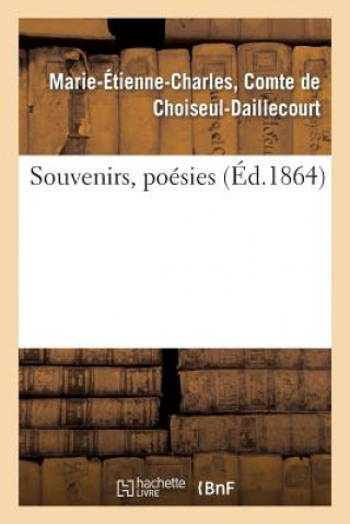 Knjiga Souvenirs, Poesies De Choiseul-Daillecourt-M