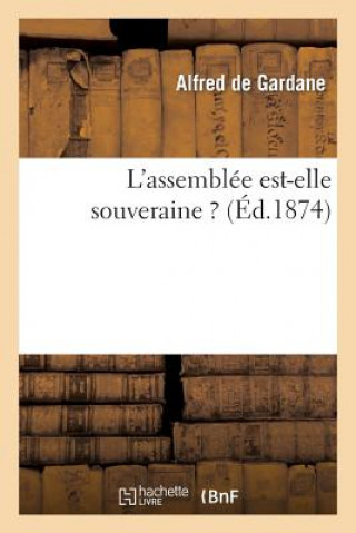 Kniha L'Assemblee Est-Elle Souveraine ? De Gardane-A