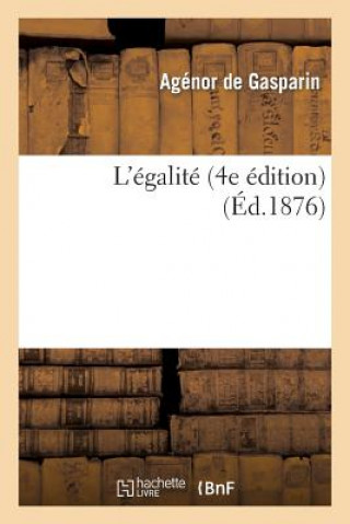 Boek L'Egalite (4e Edition) De Gasparin-A