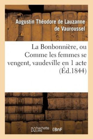 Carte La Bonbonniere, Ou Comme Les Femmes Se Vengent, Vaudeville En 1 Acte De Lauzanne-A