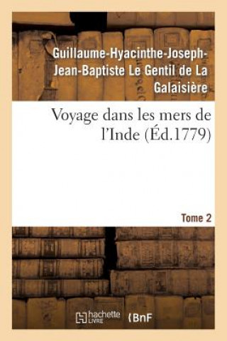 Kniha Voyage Dans Les Mers de l'Inde. Tome 2 Le Gentil-G