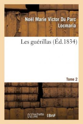 Книга Les Guerillas. Tome 2 Locmaria-N