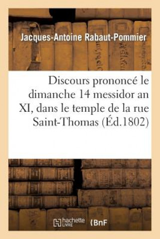 Carte Discours Prononce Le Dimanche 14 Messidor an XI, Dans Le Temple de la Rue Saint-Thomas-Du-Louvre Rabaut-Pommier-J-A