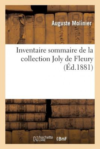 Książka Inventaire Sommaire de la Collection Joly de Fleury Molinier-A