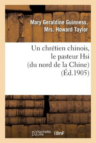 Книга Chretien Chinois, Le Pasteur Hsi (Du Nord de la Chine) Taylor-M