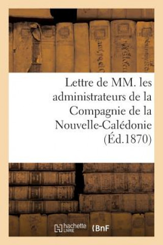 Book Lettre de MM. Les Administrateurs de la Compagnie de la Nouvelle-Caledonie Sans Auteur