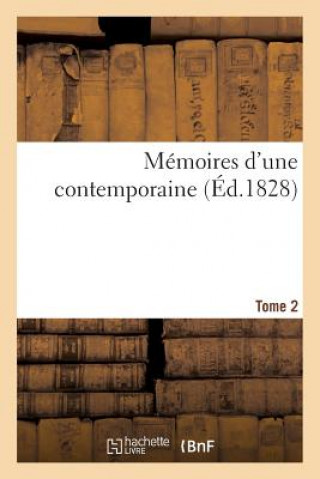 Kniha Memoires d'Une Contemporaine T. 2 Sans Auteur