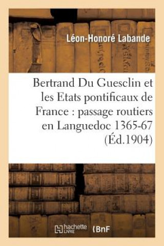 Buch Bertrand Du Guesclin Et Les Etats Pontificaux de France Labande-L-H