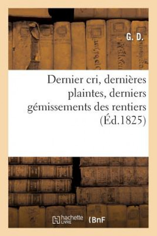 Carte Dernier Cri, Dernieres Plaintes, Derniers Gemissements Des Rentiers G D