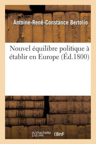 Kniha Nouvel Equilibre Politique A Etablir En Europe Bertolio-A-R-C