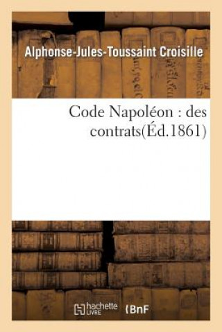 Kniha Code Napoleon: Des Contrats Croisille-A-J-T
