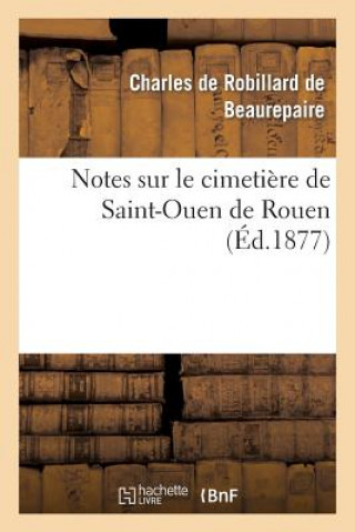 Carte Notes Sur Le Cimetiere de Saint-Ouen de Rouen De Beaurepaire-C