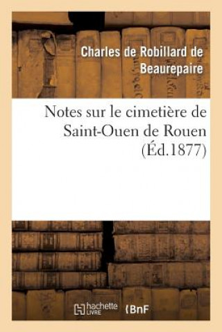 Książka Notes Sur Le Cimetiere de Saint-Ouen de Rouen De Beaurepaire-C