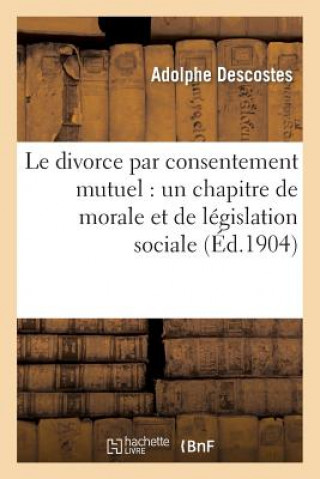 Knjiga Le Divorce Par Consentement Mutuel Descostes-A