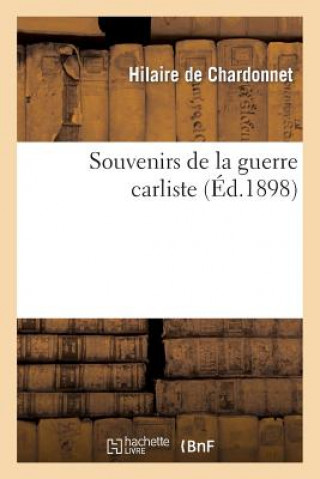 Book Souvenirs de la Guerre Carliste De Chardonnet-H