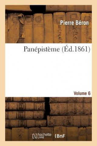 Carte Panepisteme. Volume 6 Beron-P