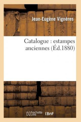 Book Catalogue: Estampes Anciennes Vigneres-J-E